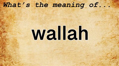wala meaning.